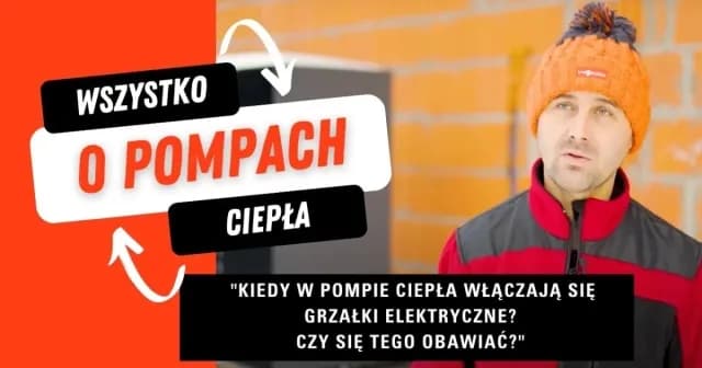 Kiedy włącza się grzałka w pompie ciepła? Poznaj kluczowe informacje